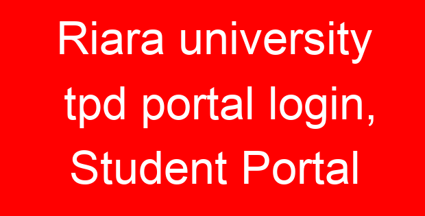 Riara university tpd portal login, Student Portal