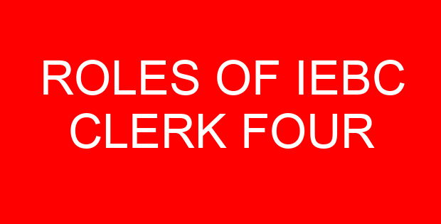 ROLES OF IEBC CLERK FOUR