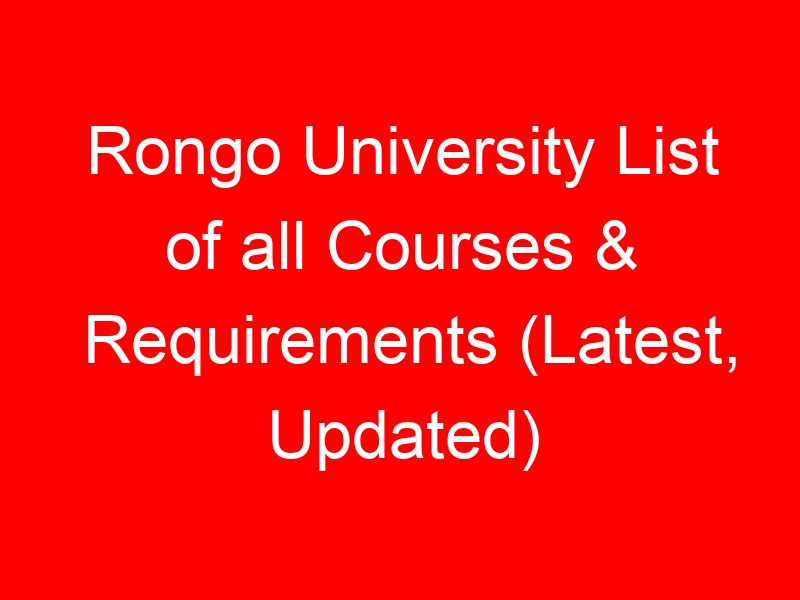 Rongo University List of all Courses & Requirements (Latest, Updated)
