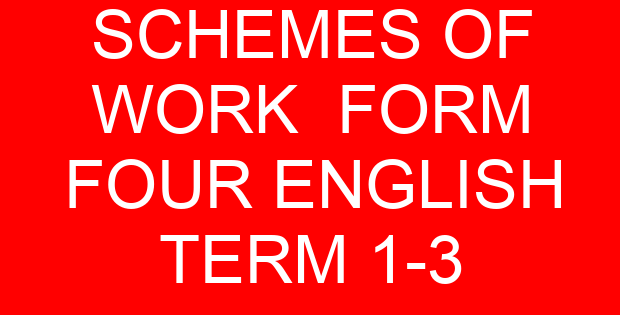SCHEMES OF WORK FORM FOUR ENGLISH TERM 1-3