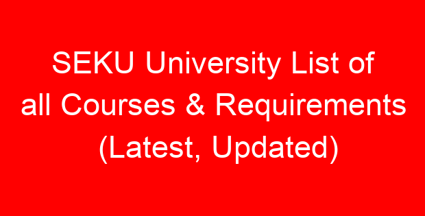 SEKU University List of all Courses & Requirements (Latest, Updated)