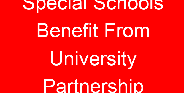 Special Schools Benefit From University Partnership