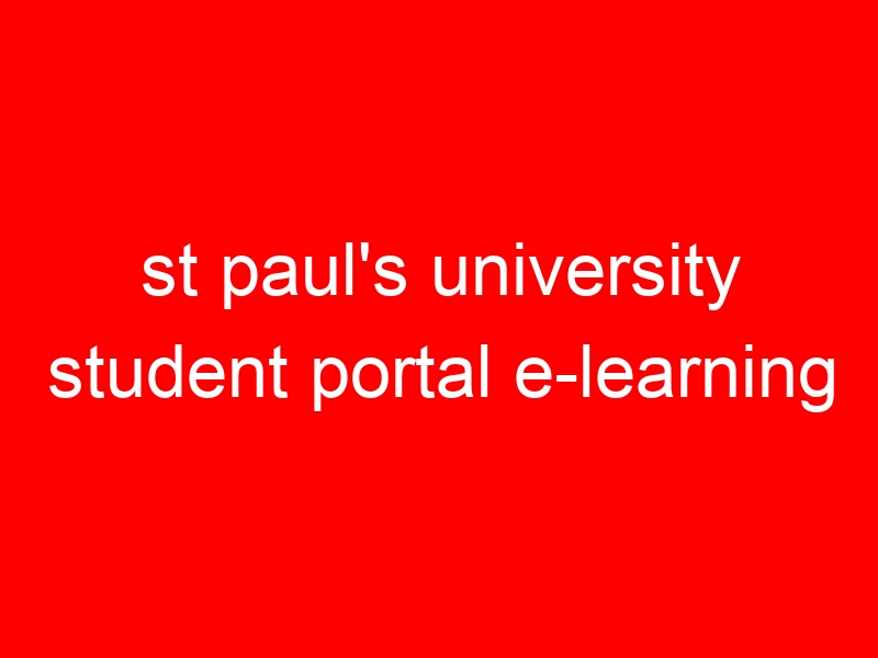 st paul’s university student portal e-learning