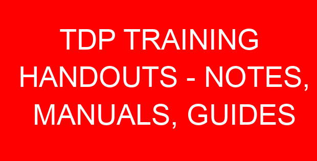 TDP TRAINING HANDOUTS – NOTES, MANUALS, GUIDES
