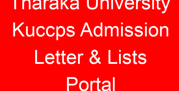 Tharaka University Kuccps Admission Letter & Lists Portal