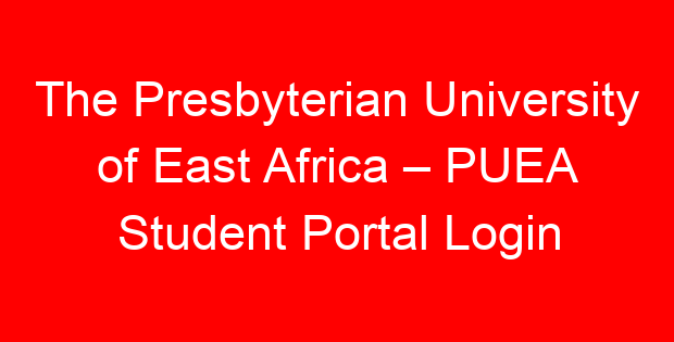 The Presbyterian University of East Africa – PUEA Student Portal Login