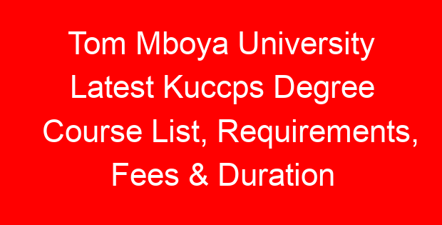 Tom Mboya University Latest Kuccps Degree Course List, Requirements, Fees & Duration