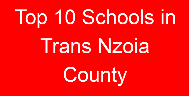 Top 10 Schools in Trans Nzoia County