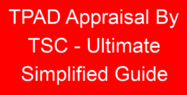 TPAD Appraisal By TSC – Ultimate Simplified Guide