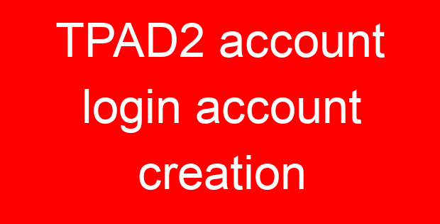 TPAD2 account login account creation
