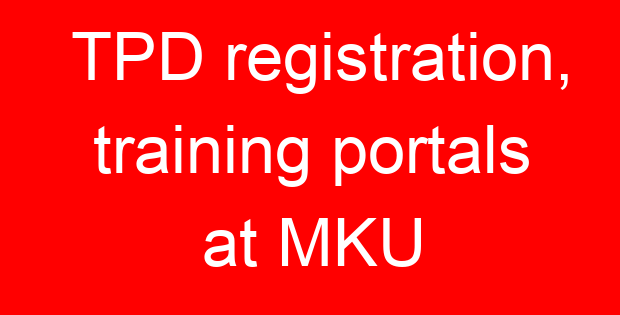TPD registration, training portals at MKU