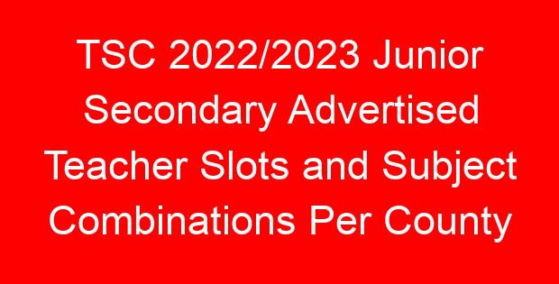 TSC 2022/2023 Junior Secondary Advertised Teacher Slots and Subject Combinations Per County (Nyandarua)