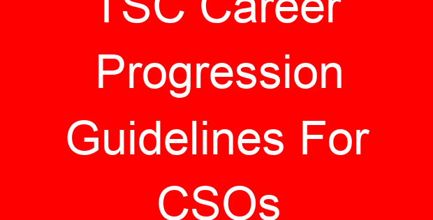 TSC Career Progression Guidelines For CSOs