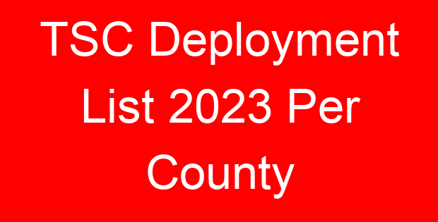 TSC Deployment List 2023 Per County