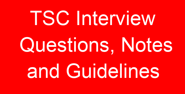 TSC Interview Questions, Notes and Guidelines