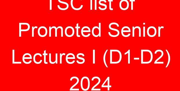TSC list of Promoted Senior Lectures I (D1-D2) 2024