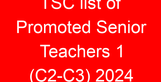 TSC list of Promoted Senior Teachers 1 (C2-C3) 2024