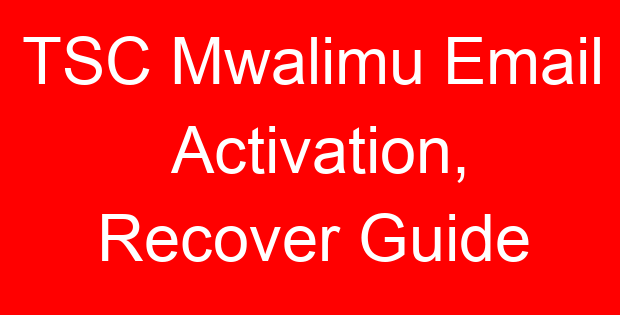 TSC Mwalimu Email Activation, Recover Guide