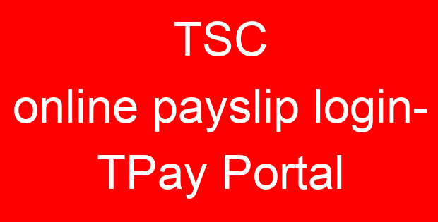 TSC online payslip login- TPay Portal