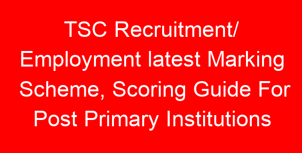 TSC Recruitment/ Employment latest Marking Scheme, Scoring Guide For Post Primary Institutions (Disability)