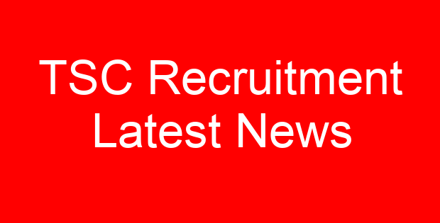 TSC Recruitment Latest News