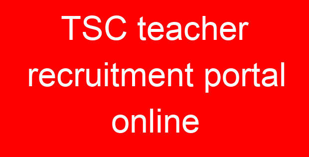 TSC teacher recruitment portal online