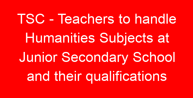 TSC – Teachers to handle Humanities Subjects at Junior Secondary School and their qualifications