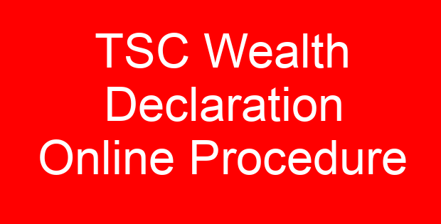 TSC Wealth Declaration Online Procedure