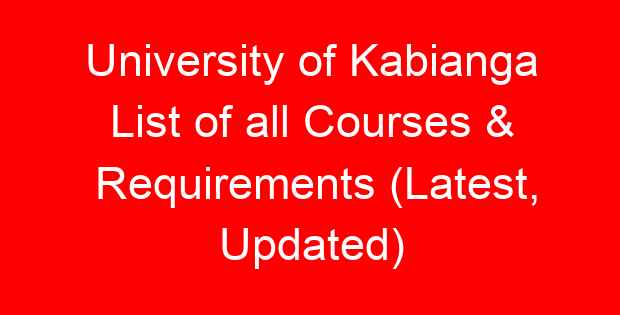 University of Kabianga List of all Courses & Requirements (Latest, Updated)