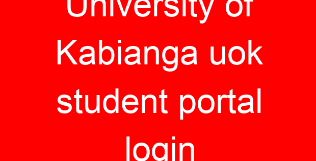 University of Kabianga uok student portal login