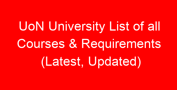 UoN University List of all Courses & Requirements (Latest, Updated)