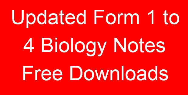 Updated Form 1 to 4 Biology Notes Free Downloads