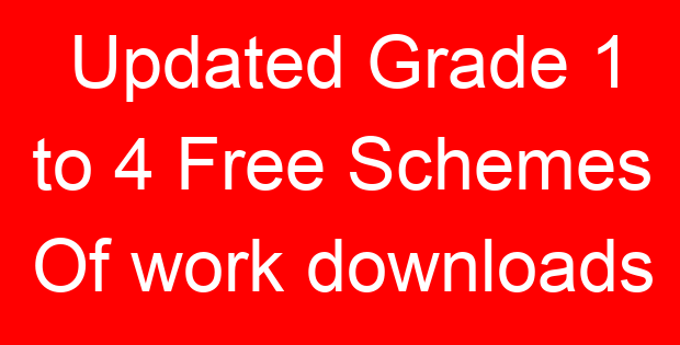 Updated Grade 1 to 4 Free Schemes Of work downloads