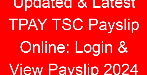 Updated & Latest TPAY TSC Payslip Online: Login & View Payslip 2026