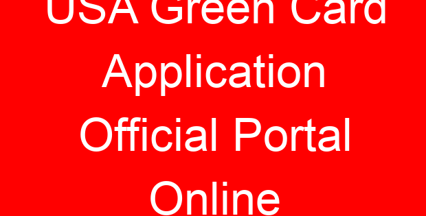 USA Green Card Application Official Portal Online