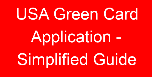 USA Green Card Application – Simplified Guide