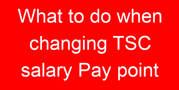 What to do when changing TSC salary Pay point