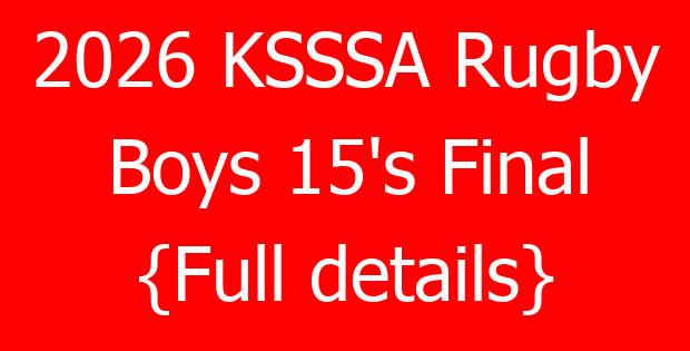 2026 KSSSA Rugby Boys 15’s Final {Full details}