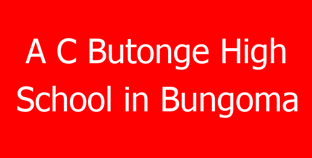A C Butonge High School in Bungoma