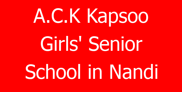 A.C.K Kapsoo Girls’ Senior School in Nandi