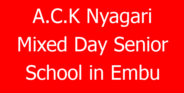 A.C.K Nyagari Mixed Day Senior School in Embu