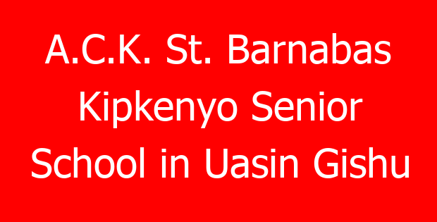 A.C.K. St. Barnabas Kipkenyo Senior School in Uasin Gishu