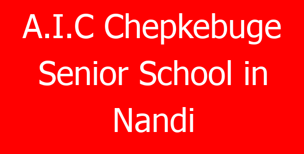 A.I.C Chepkebuge Senior School in Nandi