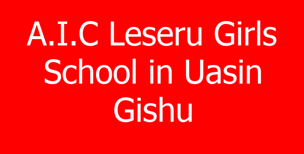 A.I.C Leseru Girls School in Uasin Gishu