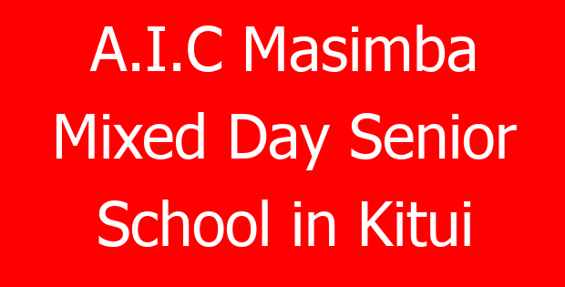 A.I.C Masimba Mixed Day Senior School in Kitui