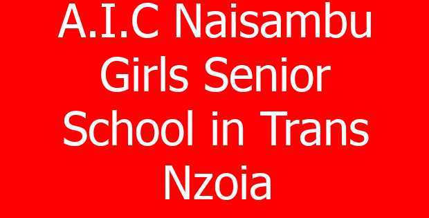 A.I.C Naisambu Girls Senior School in Trans Nzoia