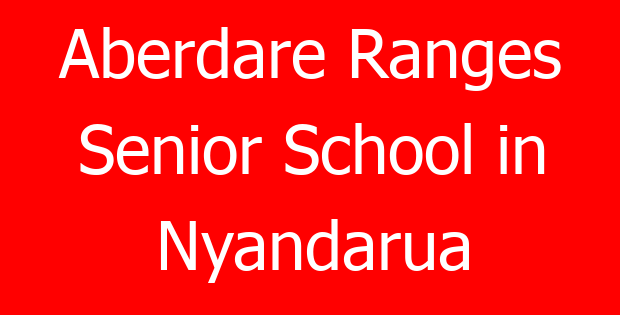 Aberdare Ranges Senior School in Nyandarua