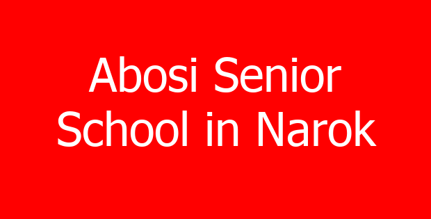 Abosi Senior School in Narok