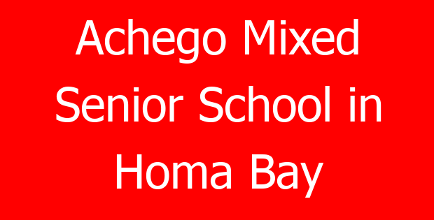 Achego Mixed Senior School in Homa Bay