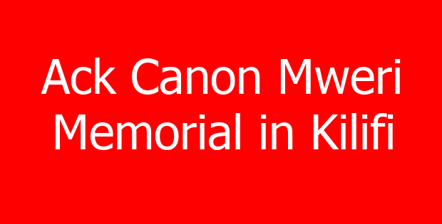 Ack Canon Mweri Memorial in Kilifi
